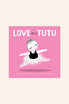 Love is a Tutu Book